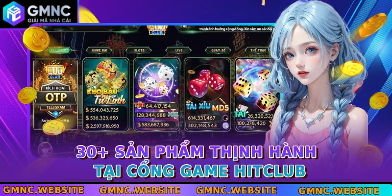 30+ sản phẩm thịnh hành tại cổng game HITCLUB
