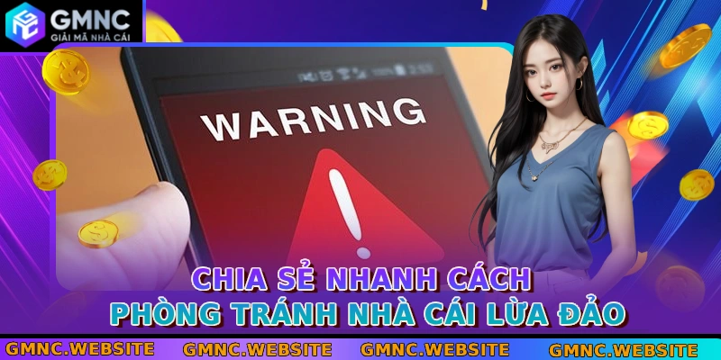 Chia sẻ nhanh cách phòng tránh nhà cái lừa đảo
