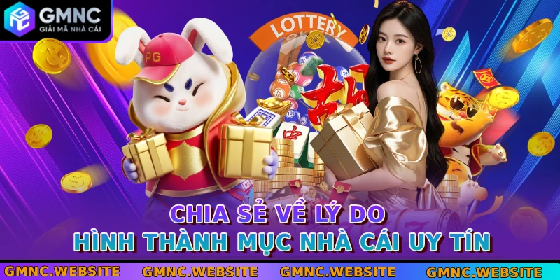 Chia sẻ về lý do hình thành mục nhà cái uy tín
