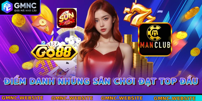 Điểm danh những sân chơi đạt top đầu