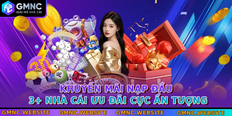 khuyen mai nap dau 3 nha cai uu dai cuc an tuong
