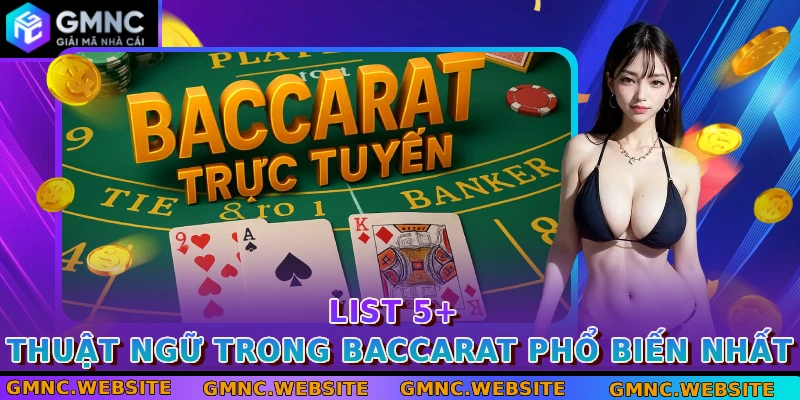 List 5+ thuật ngữ trong Baccarat phổ biến nhất
