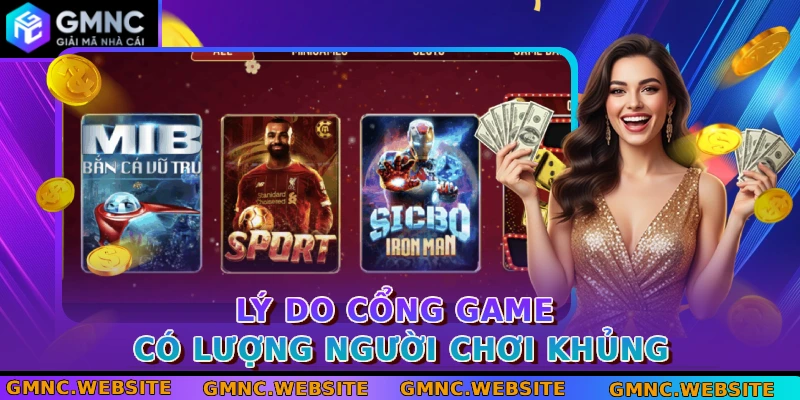 Lý do cổng game có lượng người chơi khủng