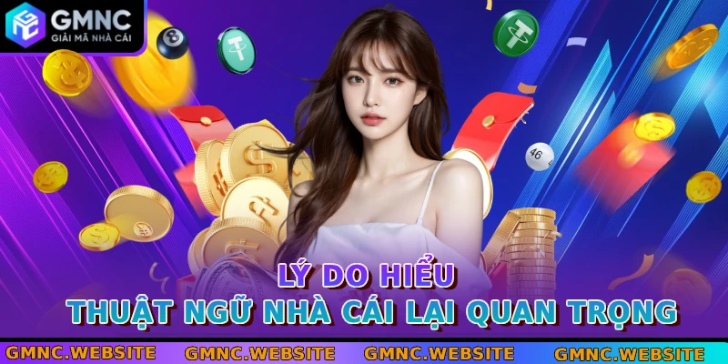 Lý do hiểu thuật ngữ nhà cái lại quan trọng