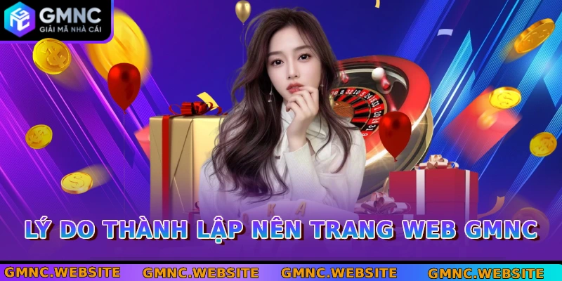 Lý do thành lập nên trang web GMNC