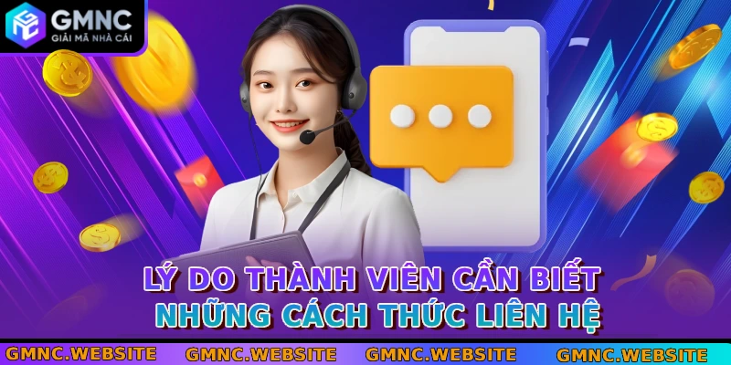 Lý do thành viên cần biết những cách thức liên hệ