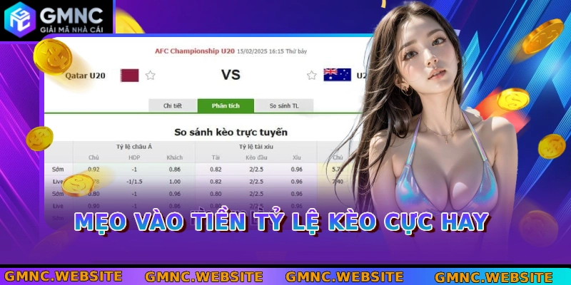 Mẹo vào tiền tỷ lệ kèo cực hay