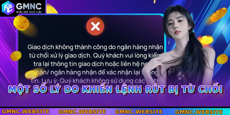 Một số lý do khiến lệnh rút bị từ chối