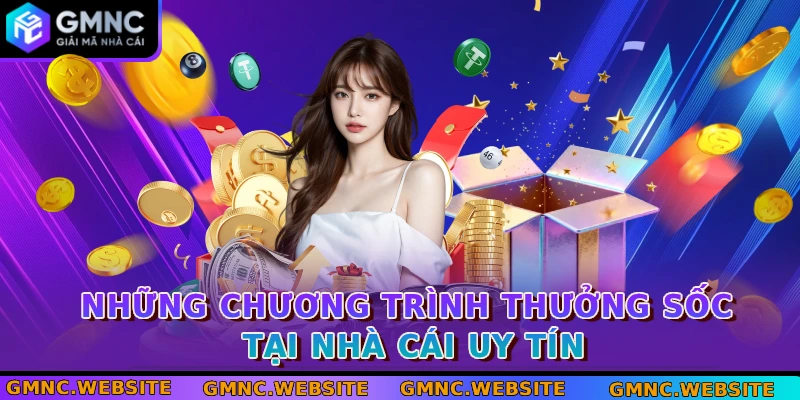 Những chương trình thưởng sốc tại nhà cái uy tín