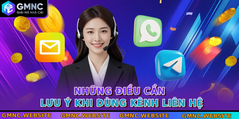 Những điều cần lưu ý khi dùng kênh liên hệ