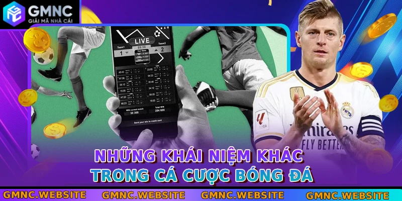 Những khái niệm khác trong cá cược bóng đá