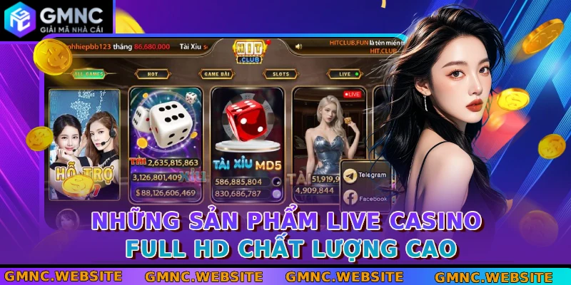 Những sản phẩm Live Casino Full HD chất lượng cao