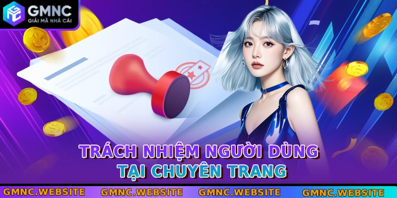 Trách nhiệm người dùng tại chuyên trang