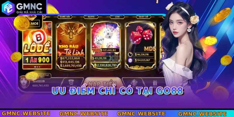Ưu điểm chỉ có tại GO88